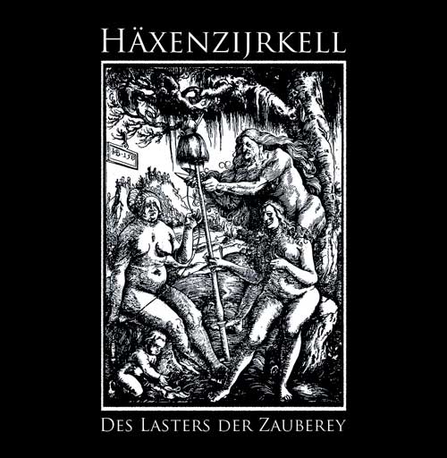 Häxenzijrkell – Des Lasters der Zauberey