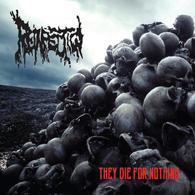 REINFECTION – THEY DIE FOR NOTHING