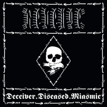 REVENGE – Deceiver.Diseased.Miasmic