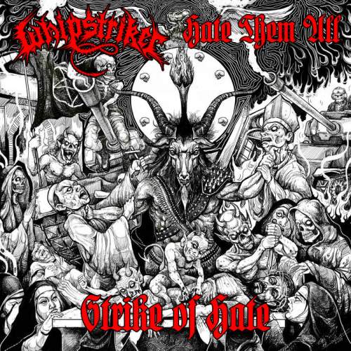Whipstriker / Hate Them All – Strike of Hate