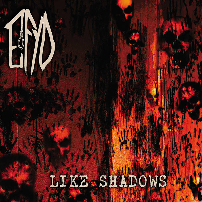 EFYD – Like Shadows