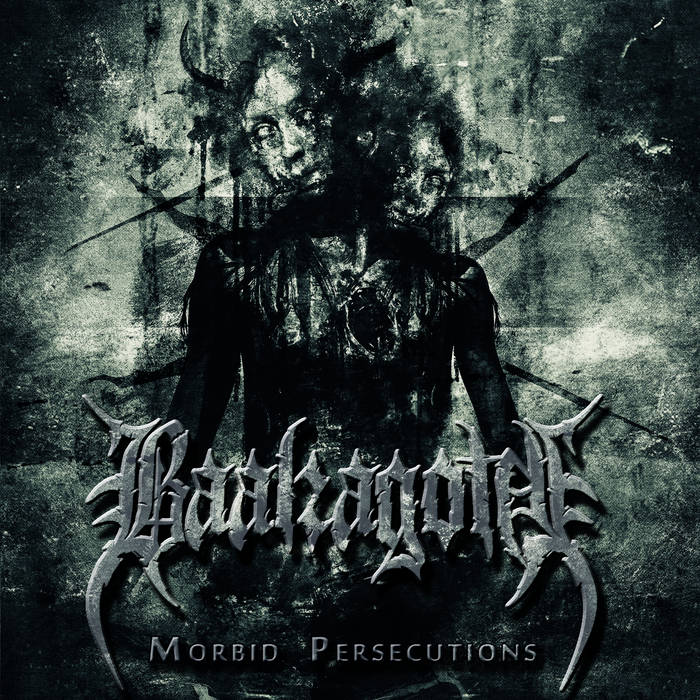 Baalzagoth – Morbid Persecutions