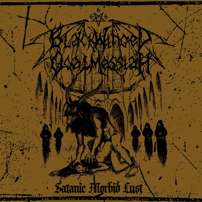 Black Winged Goat Messiah – Satanic Morbid Lust
