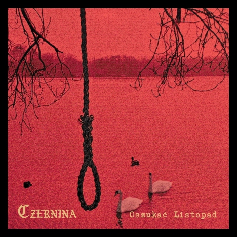 CZERNINA wydaje trzeci album „Oszukać Listopad”