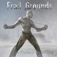 Frail Grounds – The Fields of trauma