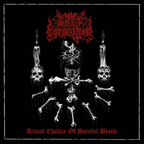 Hell’s Coronation – Ritual Chalice Of Hateful Blood