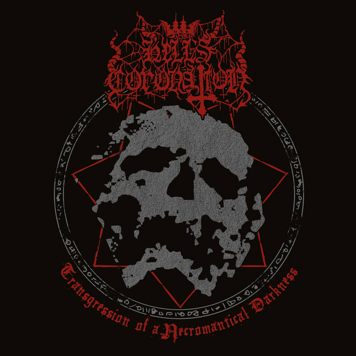 Hell’s Coronation – Transgression of a Necromantical Darkness