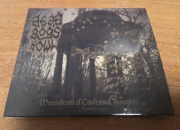 Dead Dog’s Howl – Mausoleum of Confessed Thoughts