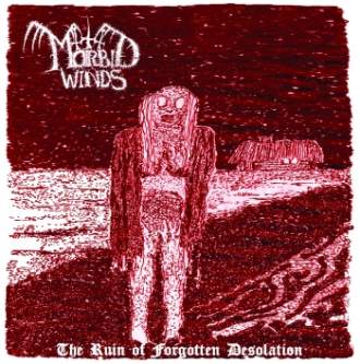 Morbid Winds – The Ruin of Forgotten Desolation