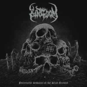 Kingdom – Putrescent Remains Of The Dead Ground