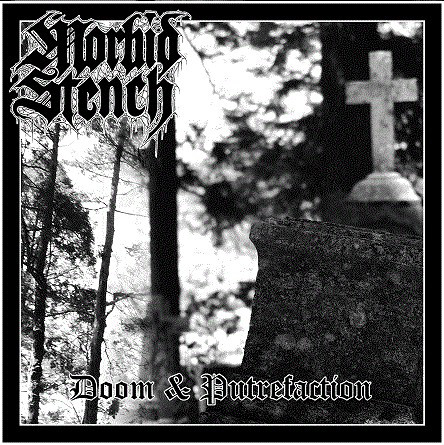 Morbid Stench – Doom & Putrefaction