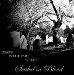 Sealed In Blood – Death Is The Part of Life