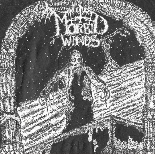 Morbid Winds – The Black Corridors of the Abyssal Depths of Existence Opened Their Gates