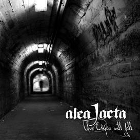 ALEA JACTA – THE EMPIRE WILL FALL