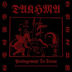 Dakhma – Passageways To Daena (The Concomitant Blessings of Putrescing Impurity)