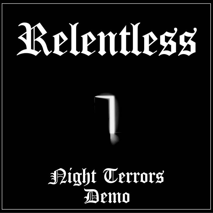 Relentless – Night Terrors Demo