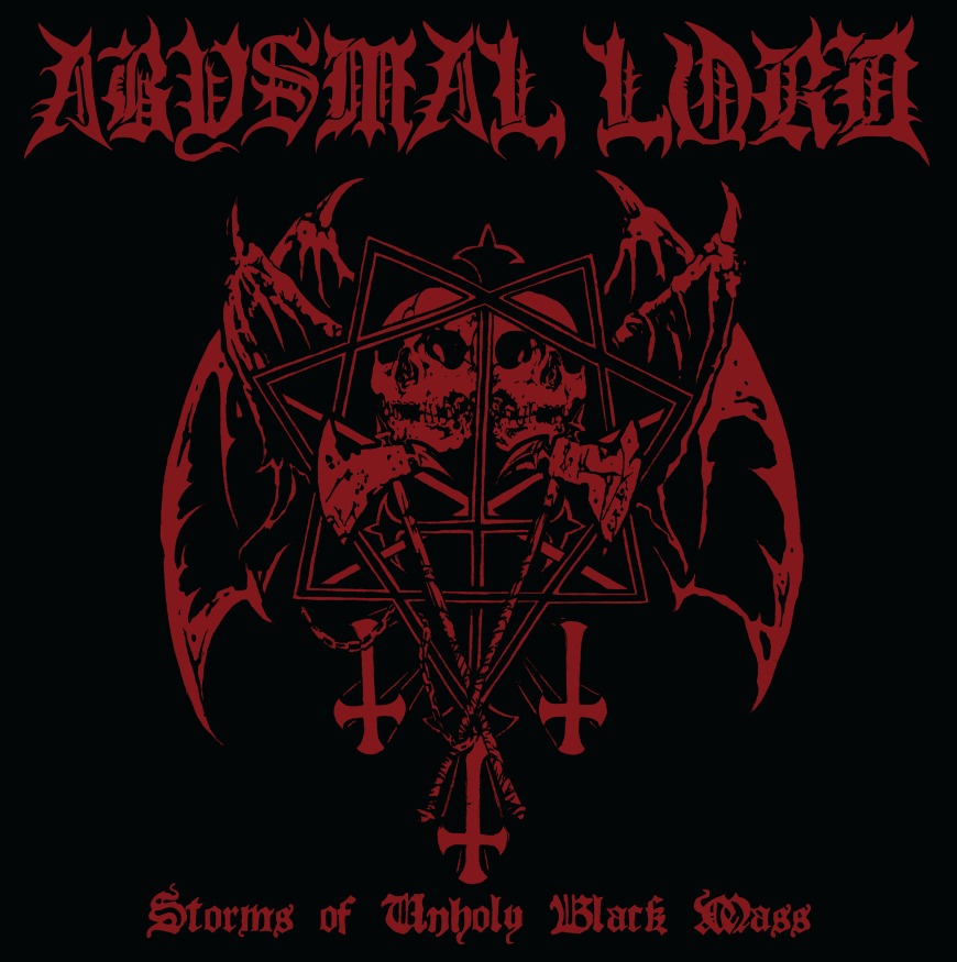 ABYSMAL LORD – STORMS OF UNHOLY BLACK MASS