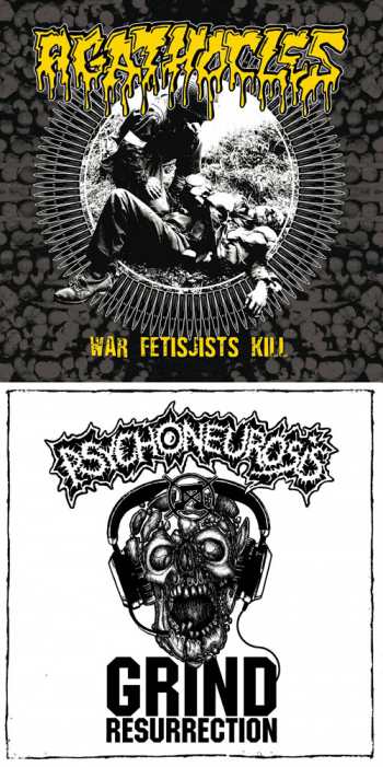 Agathocles/Psychoneurosis – War Fetisjists Kill / Grind Resurrection