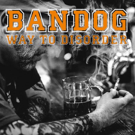 Bandog – Way to disorder