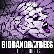 Bigbangbaybees – Little Nothing [w skrócie]