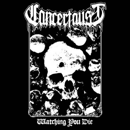 Cancerfaust – Watching You Die