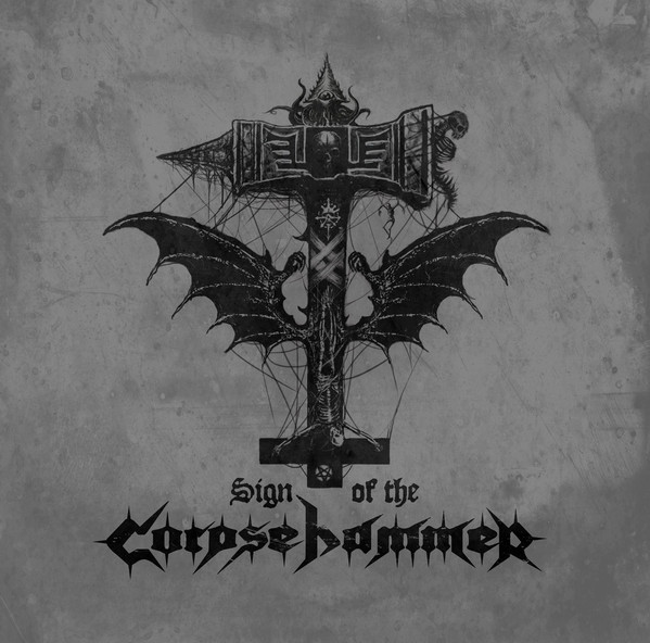 Corpsehammer – Sign of the Corpsehammer