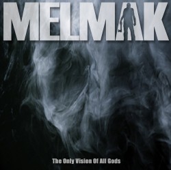 Melmak – The Only Vision of All Gods