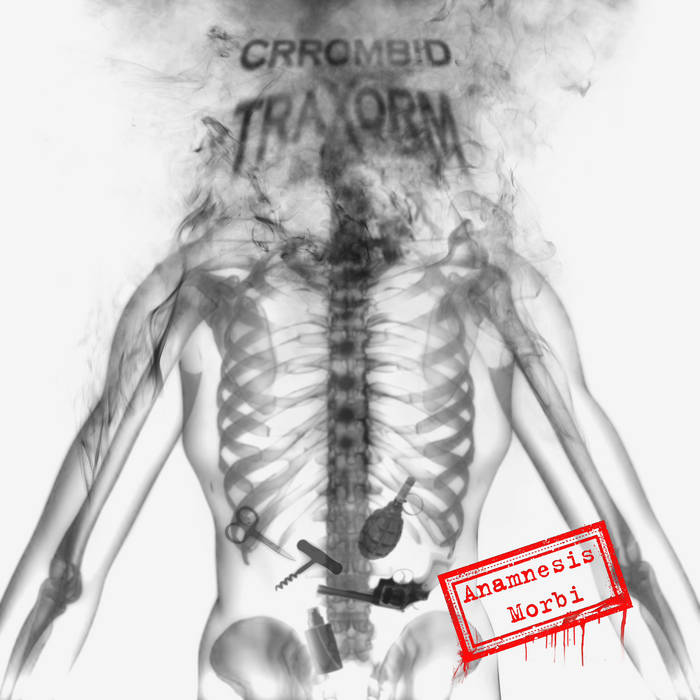 Crrombid Traxorm – Anamnesis Morbi