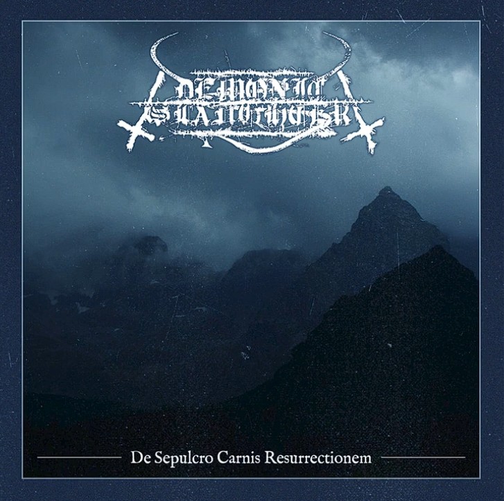 Demonic Slaughter – De Sepulcro Carnis Resurrectionem