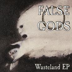 False Gods – Wasteland EP