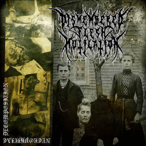 Dismembered Flesh Mutilation – Necrophiliac Decomposition