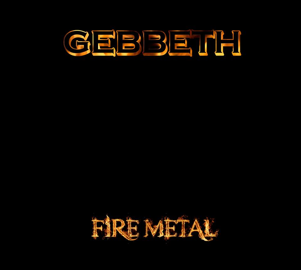 Gebbeth – Fire metal