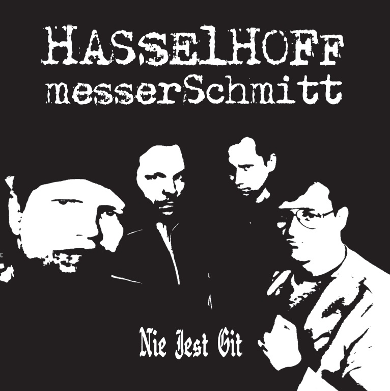 Hasselhoff Messerschmitt – Nie Jest Git