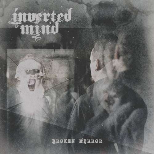 Inverted mind – Broken Mirror