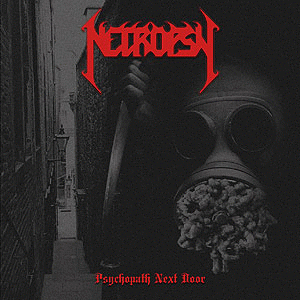 Necropsy – Psychopath Next Door