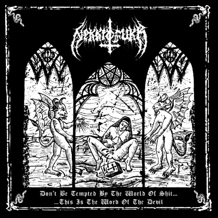 Nekkrofukk – Don’t Be Tempted by the World of Shit… This Is the World of the Devil