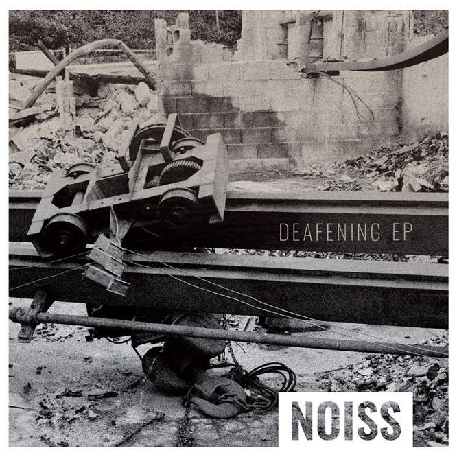 Noiss – Deafening EP