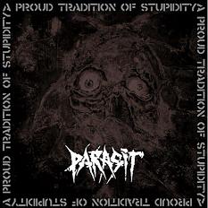 Parasit – Proud tradition of stupidity