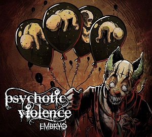Psychotic Violence – Embryo
