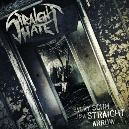 Straight hate – Every scum is a straight arrow