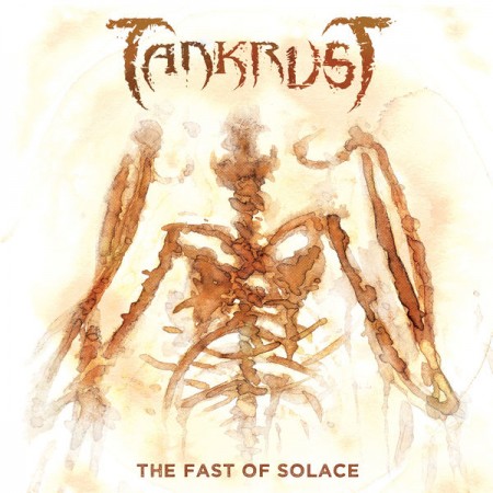 Tankrust – The Fast of solace