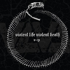 Violent life violent death – V-EP